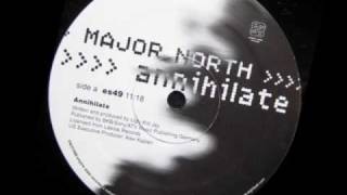 Major North  Annihilate Original Version [upl. by Base]