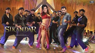 Sikandar Song  Salman Khan  Rashmika Mandanna  AR Murugadoss  Sikandar Update  Sikandar Movie [upl. by Erin]