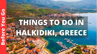 Halkidiki Greece Travel Guide 10 BEST Things To Do In Halkidiki [upl. by Maddocks]