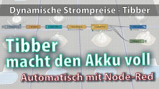 How To dynamische Strompreise von Tibber optimal nutzen  7kWh Akku automatisch laden mit NodeRED [upl. by Ramilahs]