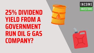 25 Dividend Yield from a Government Run Oil amp Gas Company [upl. by Bilek]