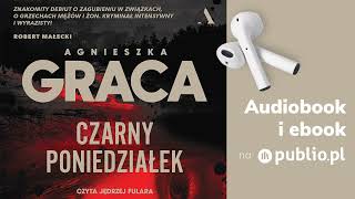 Czarny Poniedziałek Agnieszka Graca Audiobook PL Kryminał [upl. by Sudnak]