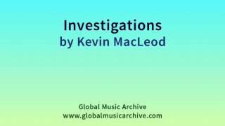 Investigations by Kevin MacLeod 1 HOUR [upl. by Vivianne]