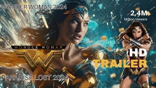 WONDER WOMAN 3 – Lost Paradise Trailer 2024 Gal Gadot Movie Warner Bros [upl. by Archambault41]