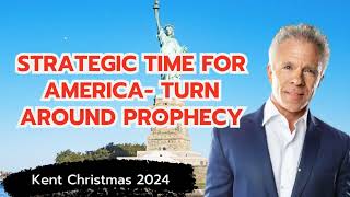 Kent Christmas PROPHETIC WORDSTRATEGIC TIME FOR AMERICA TURN AROUND PROPHECY 2024 [upl. by Reece458]