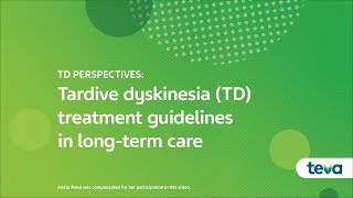 TD Perspectives Tardive Dyskinesia TD Treatment Guidelines in LongTerm Care [upl. by Lleder682]