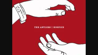 The Antlers  Prologue and Kettering [upl. by Harday]