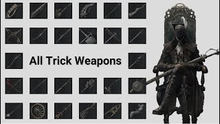 【Bloodborne】All 26 Trick Weapons Moveset Showcase [upl. by Jarid]