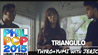 Thyro Yumi and Jeric — Triangulo Official Music Video  PHILPOP 2015 [upl. by Nadda]