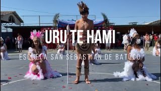 Uru Te Hami  Escuela San Sebastián de Batuco [upl. by Bordy629]