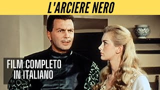 LArciere Nero  Avventura  Film Completo in Italiano [upl. by Bultman532]