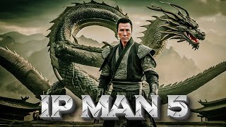 Ip Man 5  2024  Donnie Yen Movie Fact  Wu Yue Scott Adkins Vanness Wu  Review And Fact [upl. by Abran407]