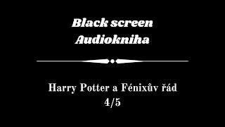 Harry Potter  Audiokniha  Fénixův řád 45  Dark Screen [upl. by Yesnel27]