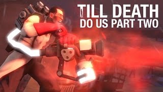 Team Fortress 2  Till Death Do Us Part Two SFM Saxxy Awards 2013  Best Drama Winner [upl. by Foah]