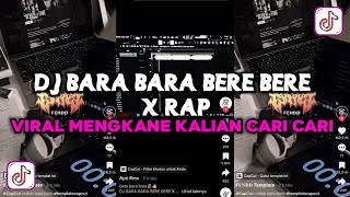 DJ BARA BARA BERE BERE X RAP VIRAL MENGKANE TIKTOK  DJ VIRAL TIKTOK TERBARU YANG KALIAN CARI CARI [upl. by Illah]