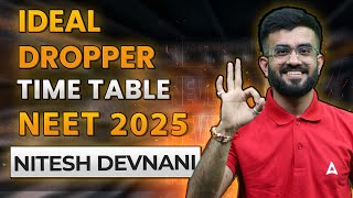 Ideal Time Table for NEET 2025 Aspirants  700 Marks  Nitesh Devnani [upl. by Lewendal]