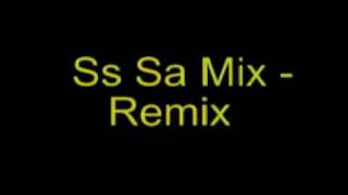 Ss Sa Mix Version Originalflv [upl. by Aruat381]