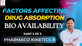 Factors affecting Bioavailability and Absorption 2 Pharmacology Malayalam Pharmacokinetics 8 [upl. by Namara]