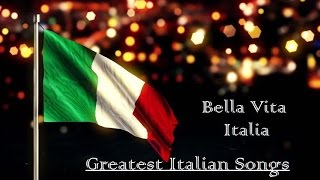 Greatest Italian Songs  Bella Vita Italia  1 Hour [upl. by Desai604]