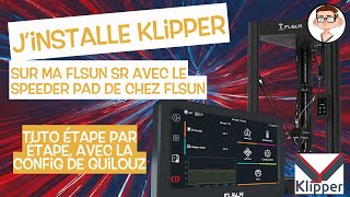 Jinstalle Klipper config de Guilouz sur ma FLSun SR avec un Speeder Pad [upl. by Haerr]