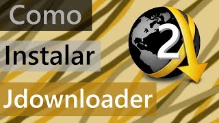 Como Instalar Jdownloader 2 [upl. by Follmer765]