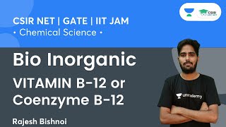 VITAMIN B12 or Coenzyme B12  Bio Inorganic  CSIR NET  GATE  IIT JAM  By Rajesh Bishnoi [upl. by Urial100]