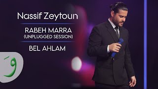 Nassif Zeytoun  Bel Ahlam Unplugged Session 2023  ناصيف زيتون  بالأحلام [upl. by Elletnohs]