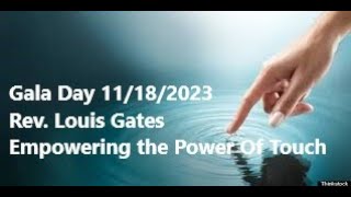 Empowering the Power Of Touch Rev Louis Gates [upl. by Saiasi]