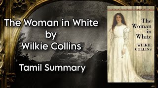 The Woman in White  Wilkie Collins  Tamil Summary  Sci Fic Fant Det Literature  MA English [upl. by Ahsetel514]