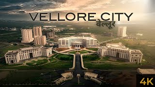 Vellore  वेल्लूर शहर  Fort City of Tamil Nadu  Vellore City [upl. by Sankey63]