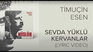 Timuçin Esen  Sevda Yüklü Kervanlar Müslüm Baba Orijinal Film MüzikleriLyric Video [upl. by Akena]