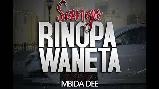 Mbida D  Sango Rinopa Waneta Produced By Levels Chill Spot Records mangoma Depot 2024 [upl. by Fawn]