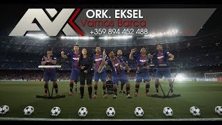 ork Eksel  Vamos Barca FAN VIDEO 4K UHD MUSIC CLIP [upl. by Babby]