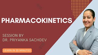 Pharmacokinetics  General Pharmacology  MBBS 2nd Year NEET PG NEXT by Dr Priyanka Sachdev [upl. by Alleda]