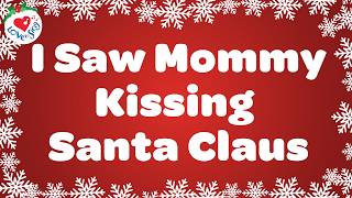 I Saw Mummy Kissing Santa Claus with Lyrics 🎅 Christmas Songs and Carols Love to Sing [upl. by Aerdnaed769]