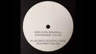 Mari Kvien Brunvoll  Everywhere You Go Villalobos Celestial Voice Resurrection Mix [upl. by Babara]