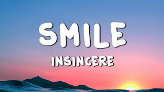 Insincere  Smile Lyrics [upl. by Etnahsa]