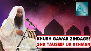 Khush Gawar Zindage By Sheikh Tauseef Ur Rehman [upl. by Henryson]