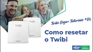 Twibi Tutoriais 06  Como resetar o Twibi [upl. by Gilberta365]