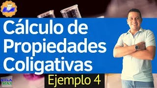 Cálculo de Propiedades Coligativas Ejemplo 4 [upl. by Lauree639]