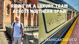 Riding On The Transcantabrico Luxury Train Across Northern Spain [upl. by Jehiah]