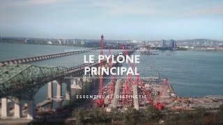 Le pylône principal du nouveau pont Champlain  Essentiel et distinctif [upl. by Mitinger]