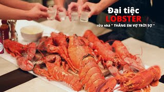 ĐẠI TIỆC LOBSTER rửa nhà “Thằng Em Vợ Trời Sợquot [upl. by Jolenta]