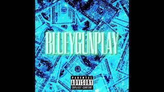 BlueyGunplay  10 Toes OFFICAL AUDIOPROD BYJUCE [upl. by Yrahca]