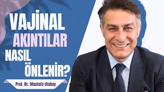 Kronik Vajinal Akıntılar Neden Olur ve Nasıl Önlenir [upl. by Curtis]