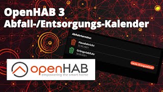 OpenHAB 3  Einen EntsorgungsAbfallKalender in OpenHAB 3 einrichten [upl. by Anomas]