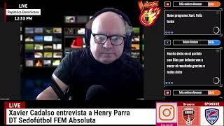 Xavier Cadalso entrevista a Henry Parra DT y Alyssa Oviedo Sedofútbol FEM [upl. by Rosy]