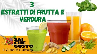 Tre estratti di frutta e verdura  Ricette con estrattore  Parla la nutrizionista [upl. by Mattson484]