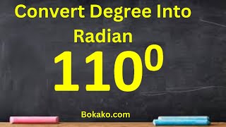 Convert One Hundred Ten Degree into Radian [upl. by Akimit873]