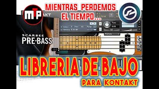 🎸LIBRERIA DE BAJO PARA KONTAKT  SCARBEE PREBASS  MIENTRAS PERDEMOS EL TIEMPO🎖️🏆🎉🎈🎸 [upl. by Ardnayek]